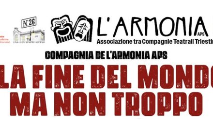 E’ la fine del mondo, ma non troppo: nella Sala Luttazzi del Magazzino 26 del Porto Vecchio di Trieste L’ARMONIA APS presenta il recital