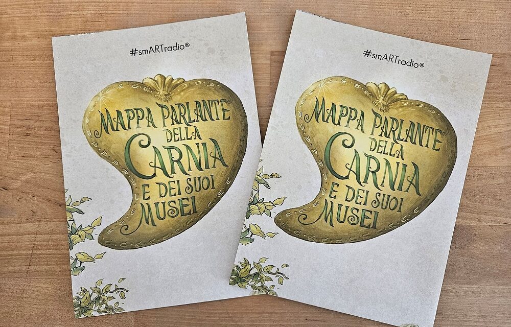 CRESCE ANCORA LA “MAPPA PARLANTE® DELLA CARNIA E DEI SUOI MUSEI”: È DISPONIBILE ONLINE LA QUINTA EDIZIONE CON BEN 34 ESPOSIZIONI E MUSEI DEL TERRITORIO TUTTI DA SCOPRIRE