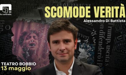 AL TEATRO LA CONTRADA LO SPETTACOLO DELLA CONTRADA “SCOMODE VERITÀ” DI E CON ALESSANDRO DI BATTISTA