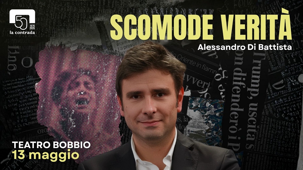 AL TEATRO LA CONTRADA LO SPETTACOLO DELLA CONTRADA “SCOMODE VERITÀ” DI E CON ALESSANDRO DI BATTISTA