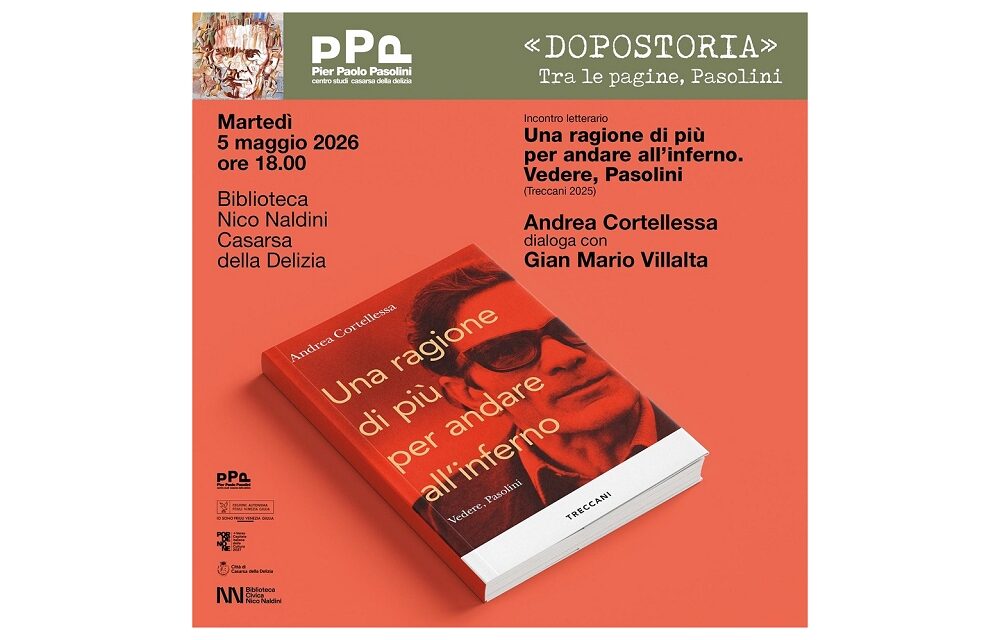 PASOLINI OLTRE LA LETTERATURA: ANDREA CORTELLESSA A CASARSA PRESENTA IL SUO NUOVO SAGGIO CON GIAN MARIO VILLALTA