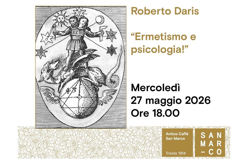 Roberto Daris parla di “Ermetismo e psicologia” all’Antico Caffè San Marco
