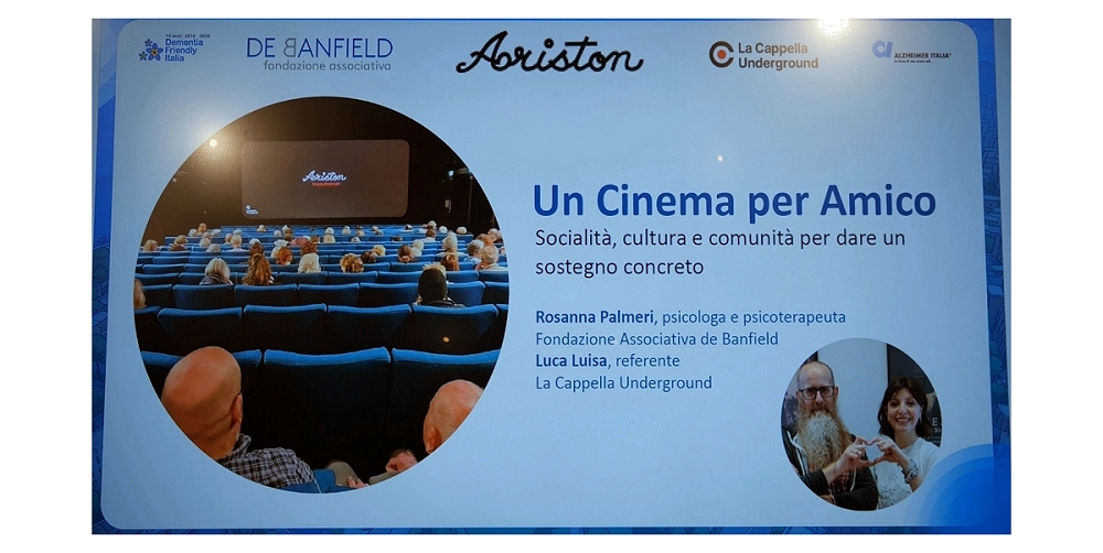 FONDAZIONE DE BANFIELD E CAPPELLA UNDERGROUND: PRESENTATO OGGI IL RICONOSCIMENTO NAZIONALE “PREMIO REALTÀ INCLUSIVE” ASSEGNATO DA FEDERAZIONE ALZHEIMER ITALIA PER IL PROGETTO “UN CINEMA PER AMICO”