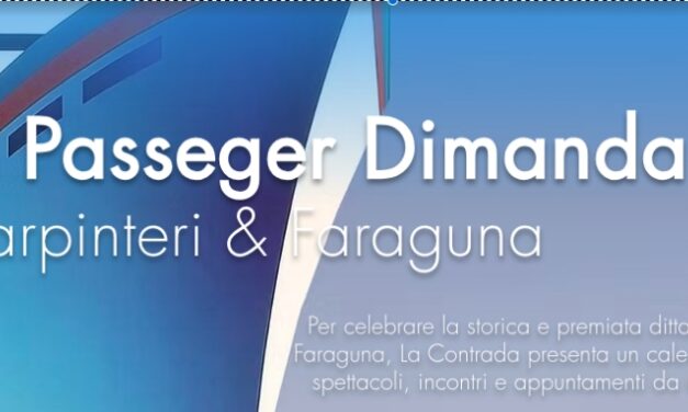 AL VIA DAL 1 GIUGNO LA RASSEGNA DELLA CONTRADA DEDICATA A CARPINTERI E FARAGUNA “EL PASSENGER DIMANDA”