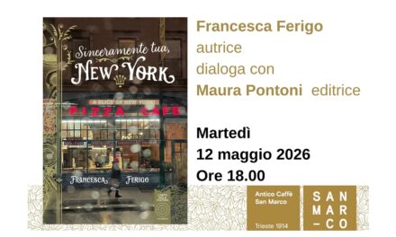 Francesca Ferigo presenta all’Antico Caffè San Marco il suo libro Sinceramente tua, New York