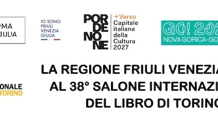 “CAPITALI”: al 38° SALONE INT. DEL LIBRO la REGIONE FRIULI VENEZIA GIULIA con il nuovo PROGETTO CULTURALE e 32 INCONTRI