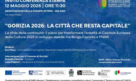 “GORIZIA 2026: LA CITTÀ CHE RESTA CAPITALE”: INCONTRO PRESSO L’ASSOCIAZIONE STAMPA ESTERA A MILANO