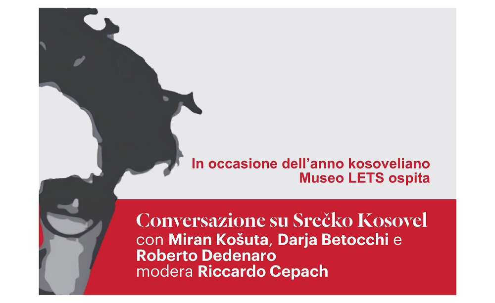 MARTEDÌ 26 MAGGIO ALLE 17.30 AL MUSEO LETS OMAGGIO AL POETA KOSOVEL