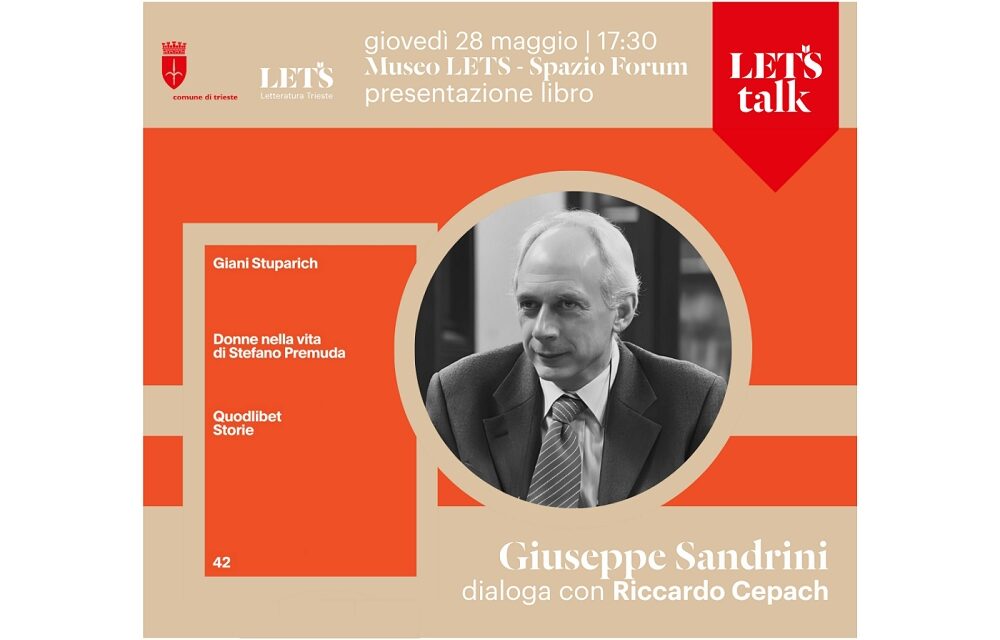 GIOVEDÌ 28 MAGGIO ALLE 17.30 AL MUSEO LETS PRESENTAZIONE DELLA NUOVA EDIZIONE DI “DONNE NELLA VITA DI STEFANO PREMUDA” DI GIANI STUPARICH CON IL CURATORE GIUSEPPE SANDRINI