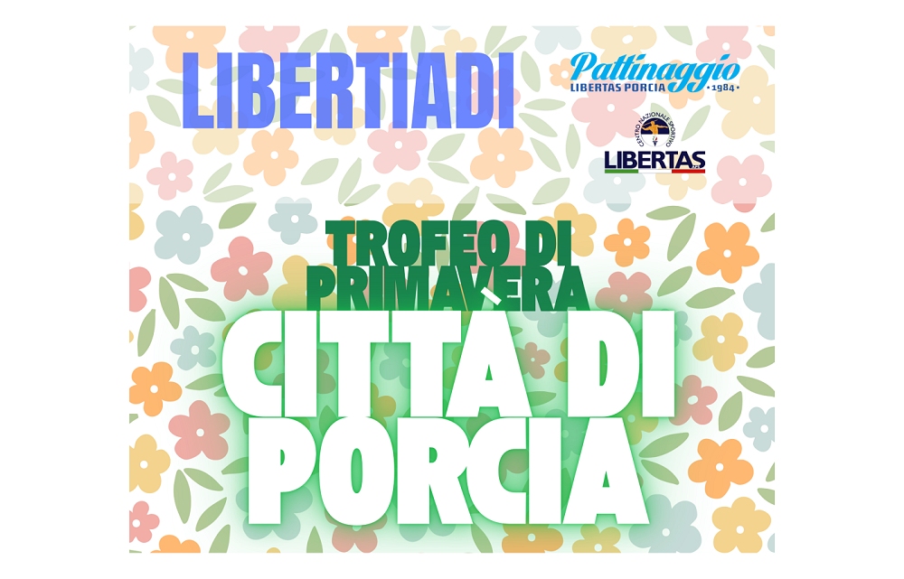 Libertiadi di Pattinaggio 2025: successo per il “Trofeo Città di Porcia”