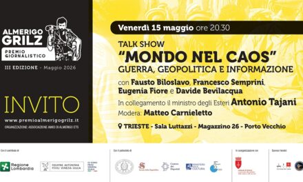 PREMIO GIORNALISTICO ALMERIGO GRILZ: A TRIESTE TRE APPUNTAMENTI DEDICATI AL GIORNALISMO DI GUERRA E ALLA SICUREZZA DEGLI INVIATI