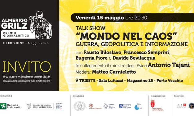 PREMIO GIORNALISTICO ALMERIGO GRILZ: A TRIESTE TRE APPUNTAMENTI DEDICATI AL GIORNALISMO DI GUERRA E ALLA SICUREZZA DEGLI INVIATI