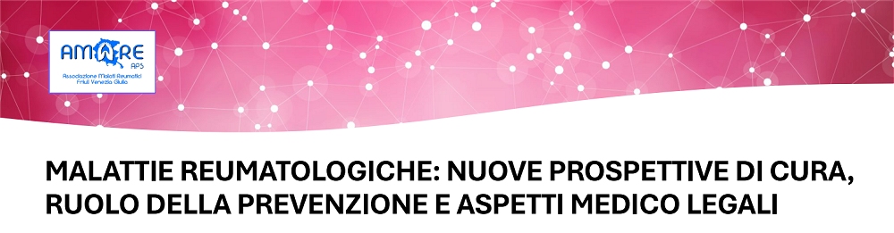 Convegno “Malattie Reumatologiche: nuove prospettive di cura, ruolo della prevenzione e aspetti medico legali” a Udine