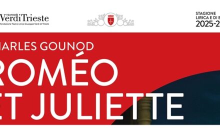 AL “TEATRO LIRICO GIUSEPPE VERDI” “ROMÉO ET JULIETTE”, L’OPERA LIRICA DI CHARLES GOUNOD