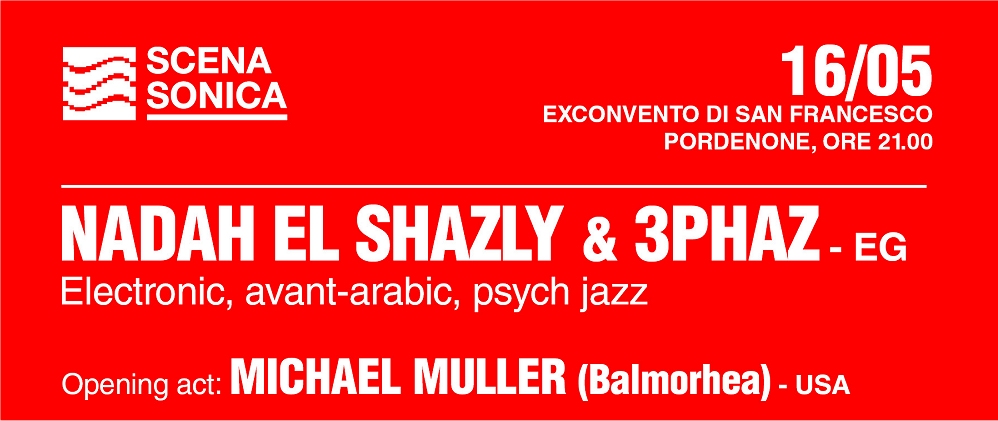 Nadah El Shazly e 3Phaz insieme in concerto a Pordenone, opening act Michael A. Mullerdei Balmorhea