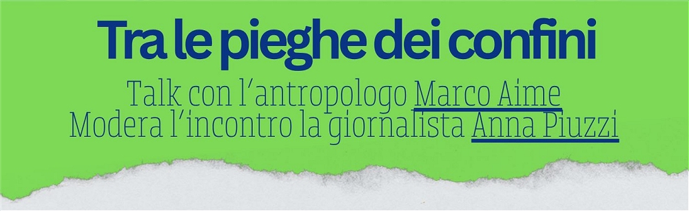 “Tra le pieghe dei confini”: a Cervignano talk con l’antropologo Marco Aime