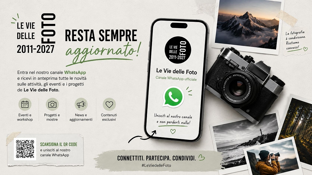 Le Vie delle Foto apre il Canale WhatsApp ufficiale: nasce una nuova community dedicata alla fotografia