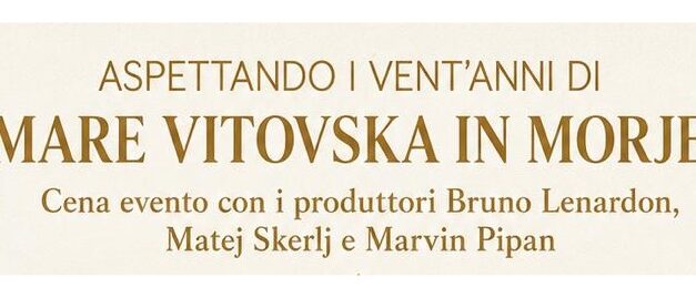 Aspettando i vent’anni di “Mare e Vitovska in Morje”: all’Antico Caffè San Marco una cena evento dedicata alla Vitovska e al Carso contemporaneo