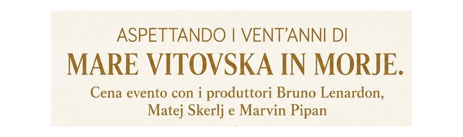 Aspettando i vent’anni di “Mare e Vitovska in Morje”: all’Antico Caffè San Marco una cena evento dedicata alla Vitovska e al Carso contemporaneo