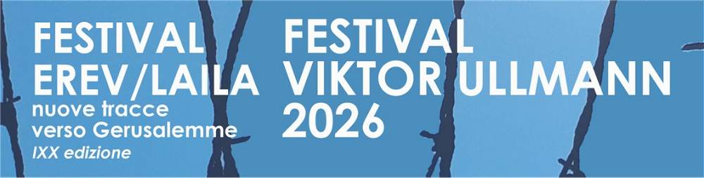 FESTIVAL “EREV/LAYLA” NuoveTracce verso Gerusalemme XIX edizione