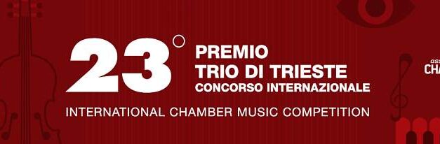 PREMIO TRIO DI TRIESTE, 50 ENSEMBLE CAMERISTICI DI 29 PAESI DEL MONDO IN GARA ALLA 23ª EDIZIONE