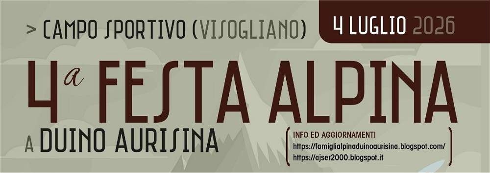 AL VIA il 4 LUGLIO LA 4ª FESTA ALPINA A DUINO AURISINA