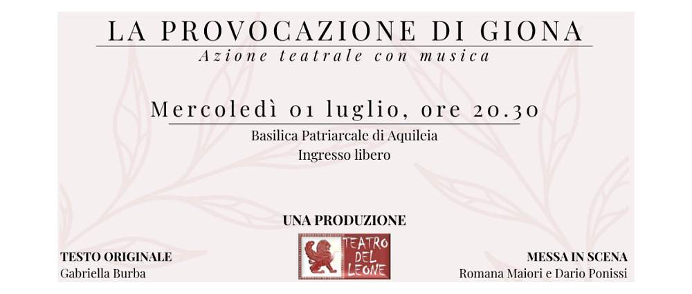 “La Provocazione di Giona”: nella Basilica di Aquileia lo spettacolo del Teatro del Leone