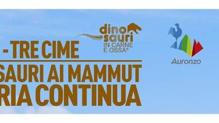 AURONZO TRE CIME. DAI DINOSAURI AI MAMMUT, LA STORIA CONTINUA: UN’ESTATE DA BRIVIDO, CON L’ERA GLACIALE E I GRANDI MAMMIFERI A DIMENSIONE REALE IN MOSTRA