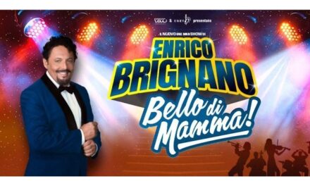 ENRICO BRIGNANO: nuove date per il one man show ‘Bello di mamma!’