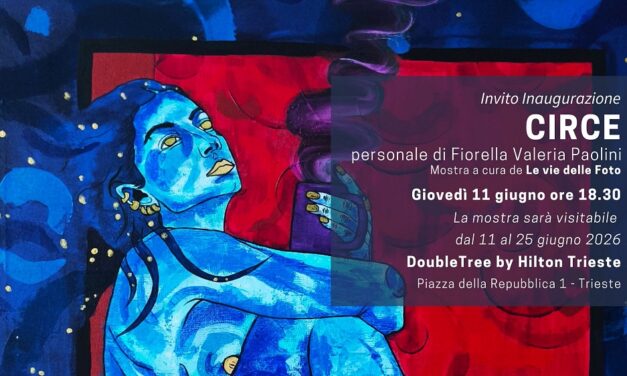 “CIRCE”: la forza della trasformazione femminile nella mostra di Fiorella Valeria Paolini al DoubleTree by Hilton Trieste