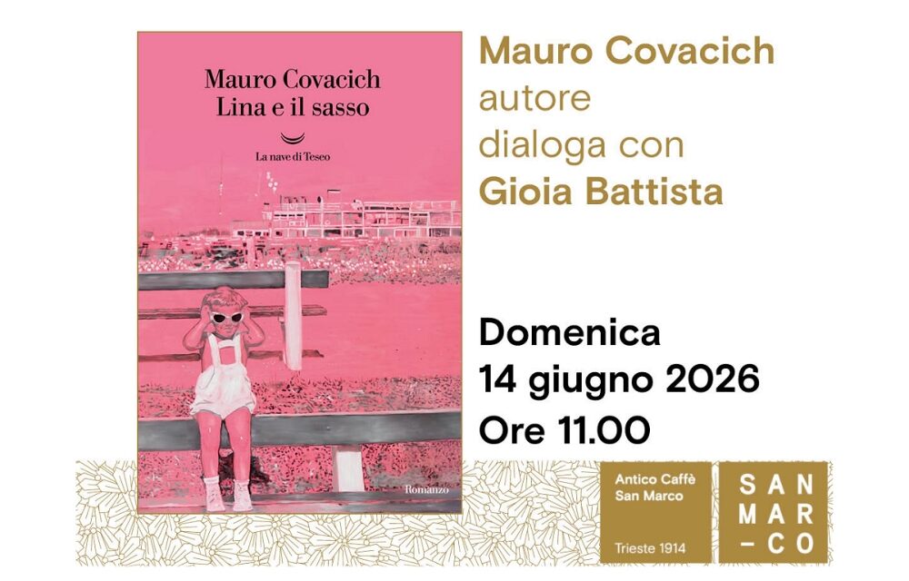 Mauro Covacich presenta all’Antico Caffè San Marco il suo libro Lina e il sasso