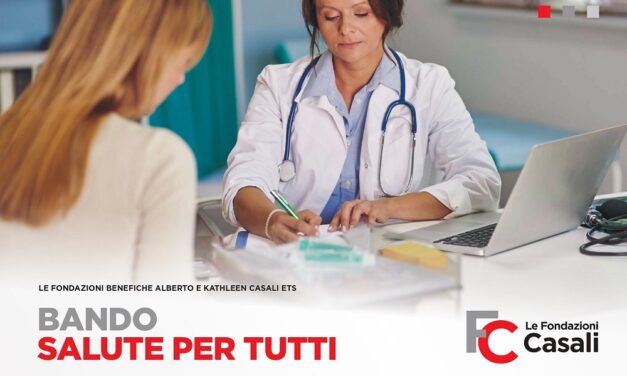 LE FONDAZIONI CASALI ETS PROMUOVONO IL BANDO “SALUTE PER TUTTI”: UN’INIZIATIVA PER LA CURA E LA PREVENZIONE RIVOLTA A TUTTE LE FASCE D’ETÀ