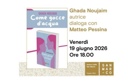Ghada Noujaim presenta all’Antico Caffè San Marco il suo libro Come gocce d’acqua (rossini editore)