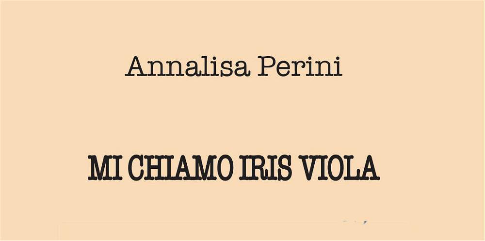 All’Ex Lavatoio di San Giacomo Annalisa Perini presenta il suo nuovo libro “Mi chiamo Iris Viola”