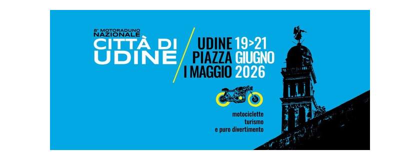AL VIA L’8° MOTORADUNO NAZIONALE CITTÀ DI UDINE: MOTOTURISMO, PASSIONE E SOLIDARIETÀ NEL CUORE DEL FRIULI NELLA MEMORIA DEL 50° ANNIVERSARIO DEL TERREMOTO DEL 1976