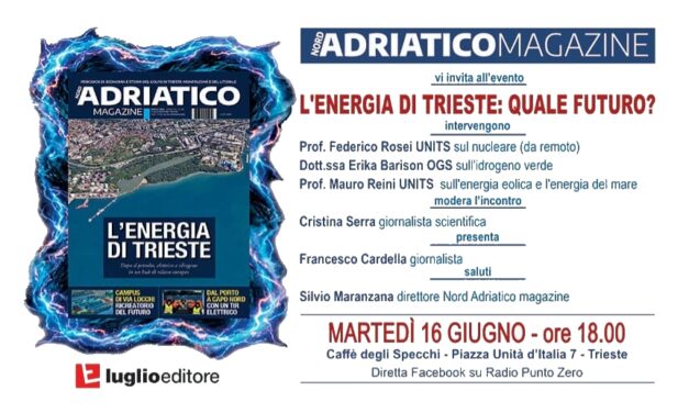 “L’ENERGIA DI TRIESTE: QUALE FUTURO?” AL CAFFÈ DEGLI SPECCHI A TRIESTE L’EVENTO TARGATO NORD ADRIATICO MAGAZINE