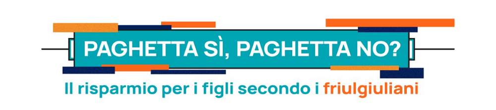 La paghetta? Per oltre 6 friulgiuliani su 10 è tra le prime “lezioni di risparmio” per i figli