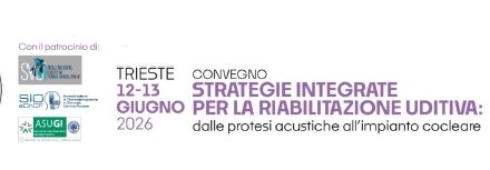 Trieste capitale dell’innovazione per la riabilitazione uditiva