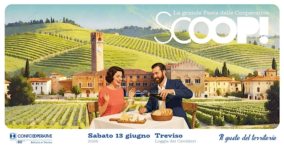 SCOOP! TORNA A TREVISO: IL 13 GIUGNO VINI, FORMAGGI E GRANDI FILIERE AL CENTRO DELLA FESTA DELLE COOPERATIVE