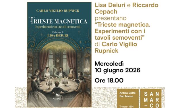 Lisa Deiuri e Riccardo Cepach presentano all’Antico Caffè San Marco “Trieste magnetica. Esperimenti con i tavoli semoventi” di Carlo Vigilio Rupnick