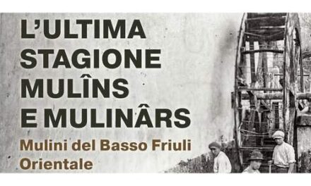 GLI ULTIMI MULINI DELLA BASSA FRIULANA: SABATO 27 GIUGNO A STRASSOLDO SARA’ PRESENTATO IL PREZIOSO VOLUME STORICO “MULINS E MULINARS”, EDITO DALL’ASSOCIAZIONE CERVIGNANO NOSTRA