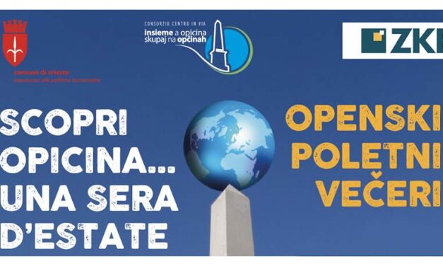 “Scopri Opicina… una sera d’estate”, grande successo per la serata clou della tradizionale iniziativa estiva che ha proposto un ricchissimo programma d’intrattenimento per bambini e adulti e l’apertura serale dei negozi fino alle 23.00