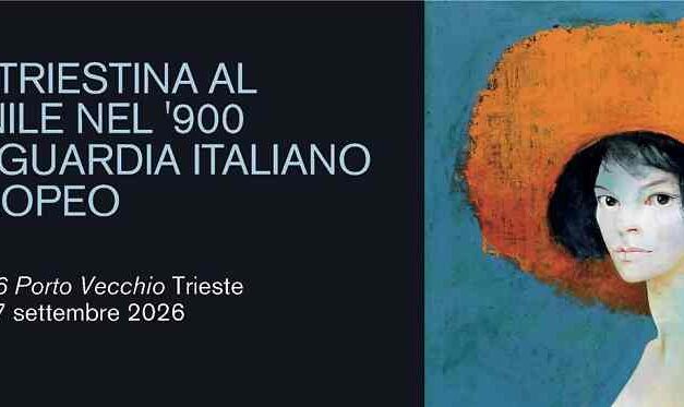 AL MAGAZZINO 26 DEL PORTO VECCHIO DI TRIESTE FERRAGOSTO CON LE ARTISTE TRIESTINE D’AVANGUARDIA