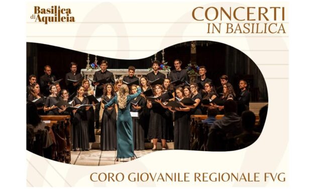 Concerti in Basilica 2026: il Coro Giovanile Regionale FVG ospite della Basilica di Sant’Eufemia a Grado