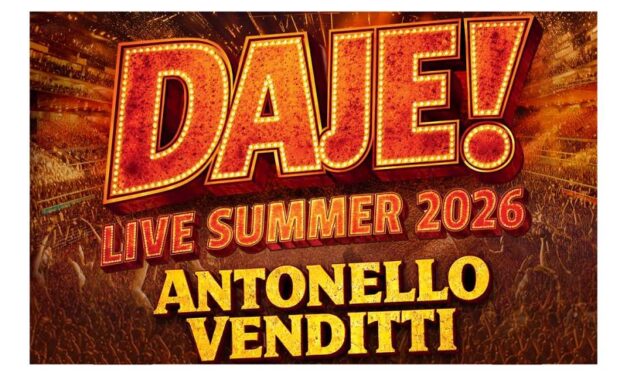 ANTONELLO VENDITTI: IL “DAJE! LIVE SUMMER 2026” ARRIVA IN PIAZZALE ZENITH A BIBIONE