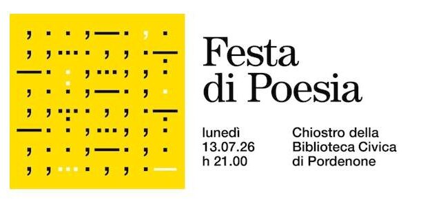 PORDENONE, TORNA LA FESTA DI POESIA