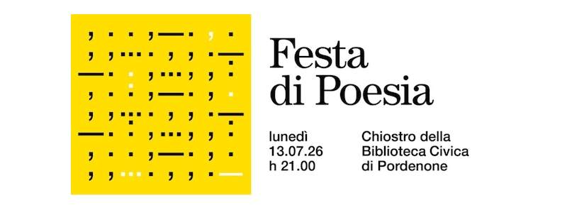 PORDENONE, TORNA LA FESTA DI POESIA