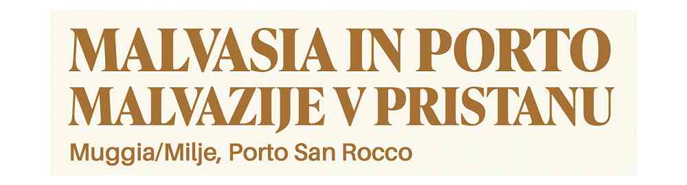 MALVASIA IN PORTO: SAPORI SENZA CONFINI, DAL CARSO ALLE EOLIE