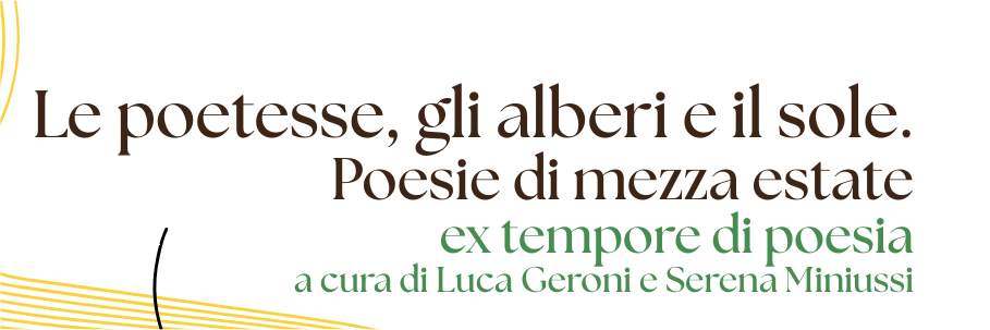 “LE POETESSE, GLI ALBERI, IL SOLE. POESIE DI MEZZA ESTATE”: VENERDÌ 10 LUGLIO DALLE 16:30 ALLE 18:30 EX TEMPORE DI POESIA ALLA BIBLIOTECA “STELIO MATTIONI”