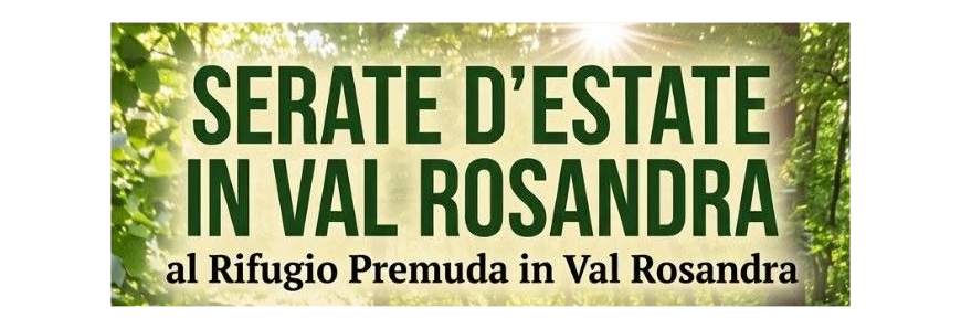 SERATE D’ESTATE IN VAL ROSANDRA: quattro appuntamenti dal 7 al 28 luglio al Rifugio Premuda